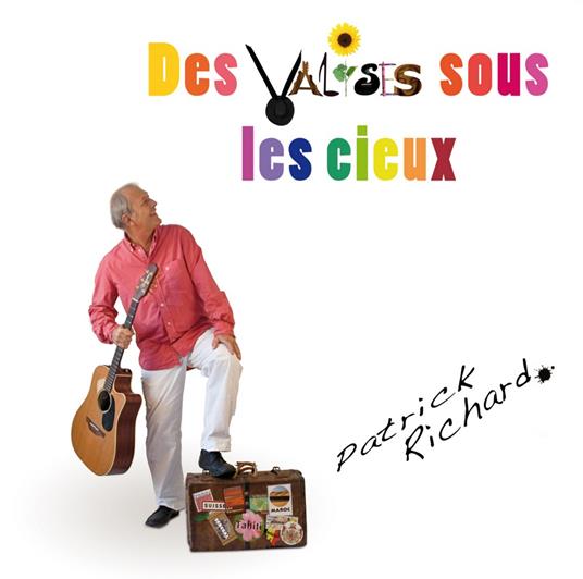 Des Valises Sous Les Cieux - CD Audio di Patrick Richard