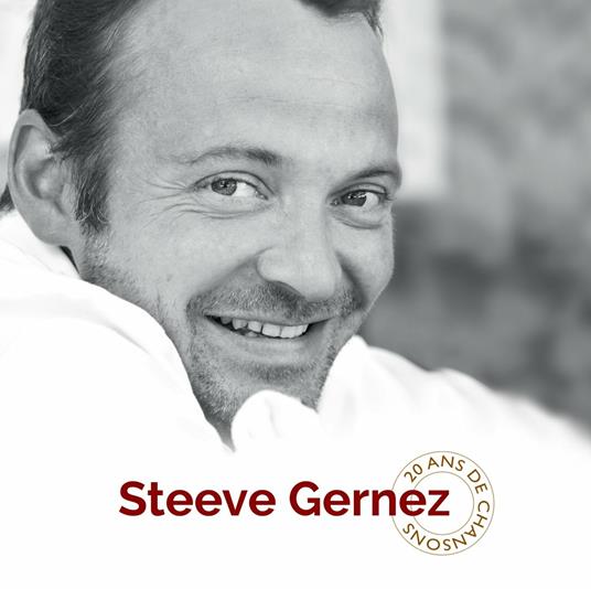 20 Ans de Chansons - CD Audio di Steeve Gernez