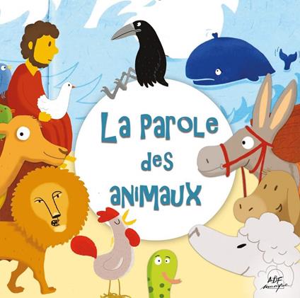 La Parole Des Animaux - CD Audio