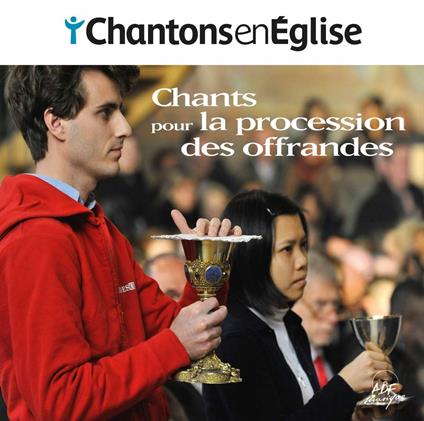 Chantons En Église - Chants Pour La Procession Des Offrandes - CD Audio