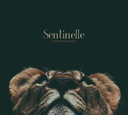 Claire Bouchadeill - Sentinelle - CD Audio