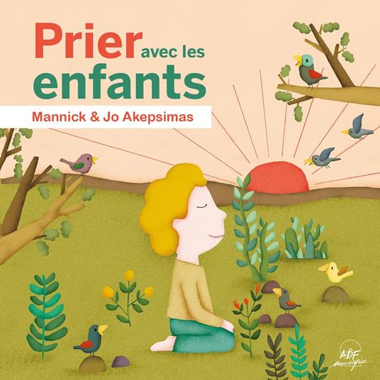 Mannick / Jo Akepsimas - Prier Avec Les Enfants - CD Audio