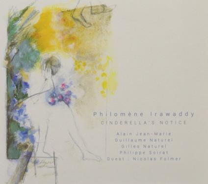 Irawaddy Philomene - Cinderella'S Notice - CD Audio