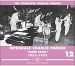 Integrale vol.12 - CD Audio di Charlie Parker