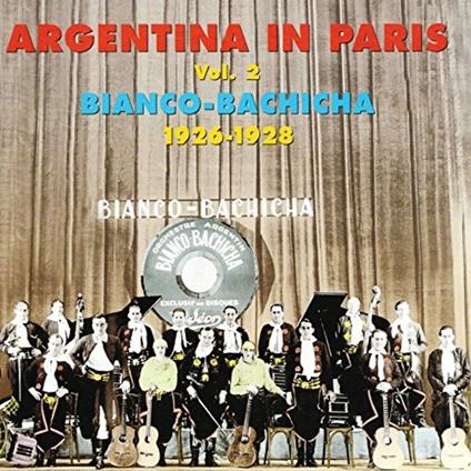 Argentina in Paris vol.2 - CD Audio di Eduardo Bianco