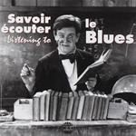 Savoir Ecouter le Blues