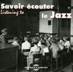 Savoir Ecouter le Jazz