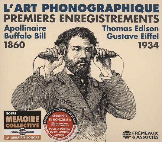 L'art Phonographique - Premiers Enregistrements 1860-1934 - CD Audio