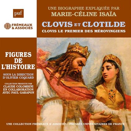 Clovis et Clotilde – Clovis le premier des Mérovingiens - Isaïa,  Marie-Céline - Audiolibro in inglese | IBS