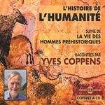 L'histoire de l'humanité. La vie des hommes préhistoriques