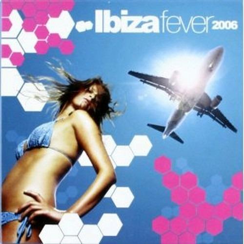 Ibiza Fever 2006 - CD Audio