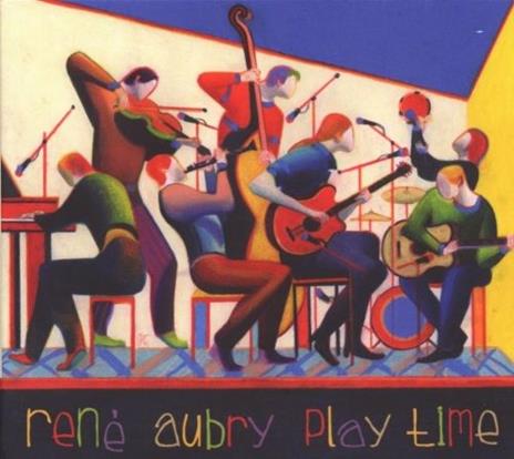 Play Time - CD Audio di René Aubry