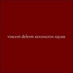 Kensington Square - CD Audio di Vincent Delerm