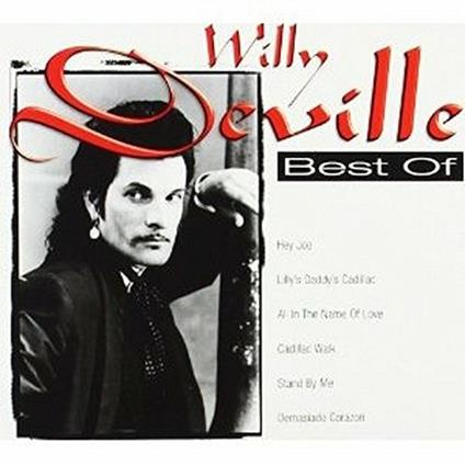 Best of - CD Audio di Willy DeVille