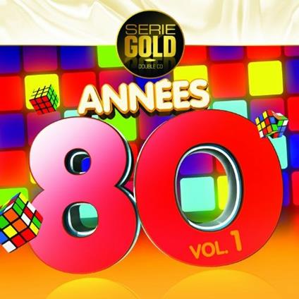 Annees 80 vol.1 - CD Audio