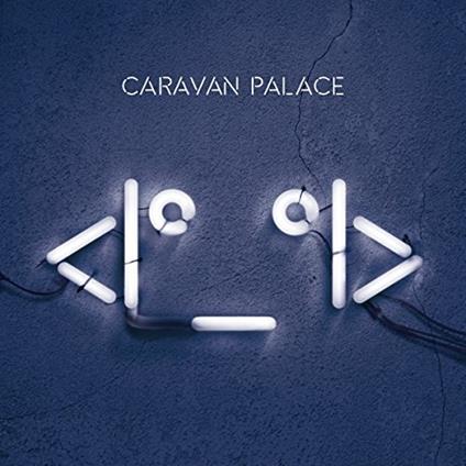 Caravan Palace - CD Audio di Caravan Palace