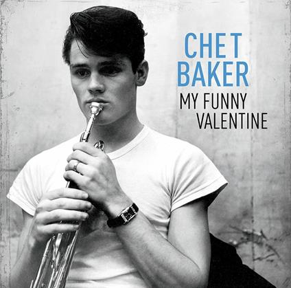 My Funny Valentine - Vinile LP di Chet Baker