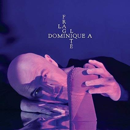 La fragilite - CD Audio di Dominique A