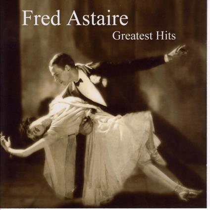 Greatest Hits - Vinile LP di Fred Astaire