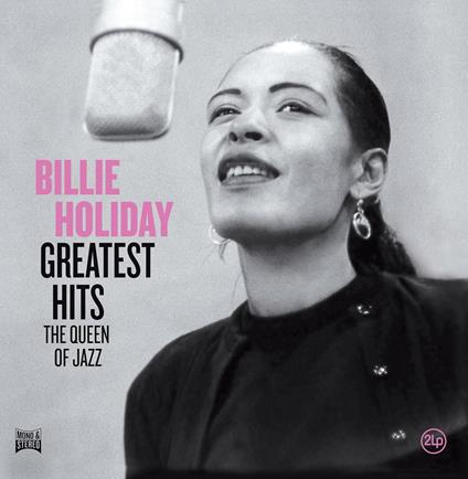 Greatest Hits (The Queen Of Jazz) - Vinile LP di Billie Holiday