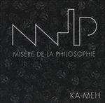 Ka-Meh - CD Audio di Misère de la philosophie