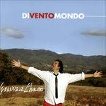 Divento mondo - CD Audio di Emanuele Chirco