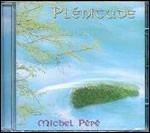 Plenitude - CD Audio di Michel Pépé