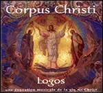 Corpus Christi - CD Audio di Logos