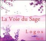 La voie du sage. Tao II - CD Audio di Logos