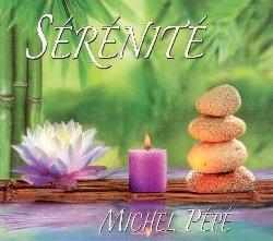 Serenité - CD Audio di Michel Pépé
