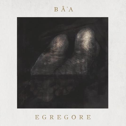 Egregore - CD Audio di Ba'a