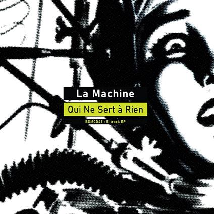 Qui Ne Sert A Rien - CD Audio Singolo di La Machine