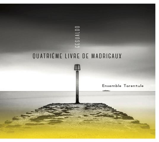 Quatrieme livre de madrigaux - Carlo Gesualdo - CD | IBS