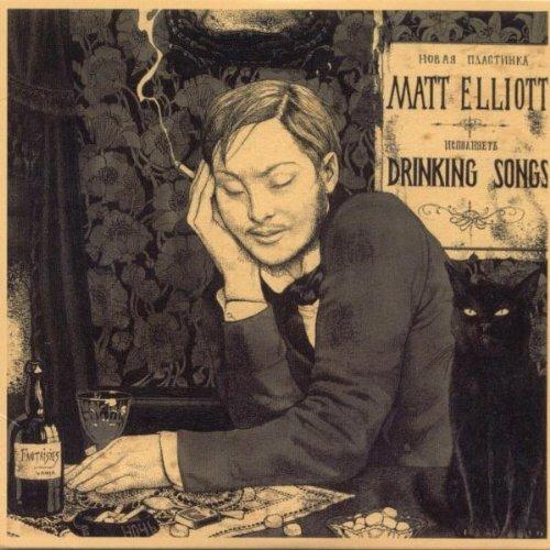 Drinking Songs - CD Audio di Matt Elliott