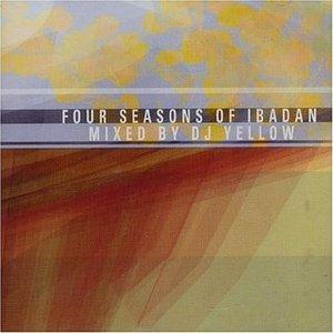 Four Season Of Ibadan By Dj Yellow - CD Audio