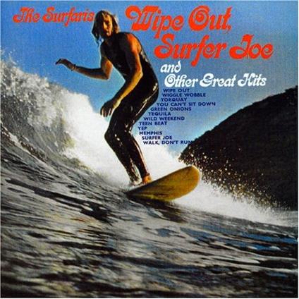 Wipe Out, Surfer Joe And Other Great Hits - CD Audio di Surfais