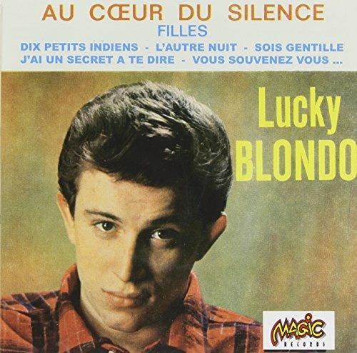 Au coeur du silence - CD Audio di Lucky Blondo