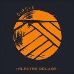 Circle - Vinile LP di Electro Deluxe