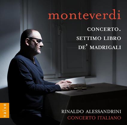 7th Book of Madrigals - CD Audio di Claudio Monteverdi,Rinaldo Alessandrini