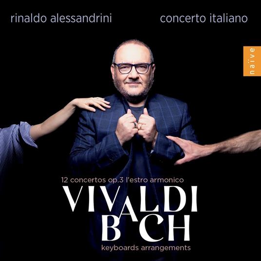 12 Concertos op.3 / Keyboards Arrangements - CD Audio di Johann Sebastian Bach,Antonio Vivaldi,Rinaldo Alessandrini,Concerto Italiano