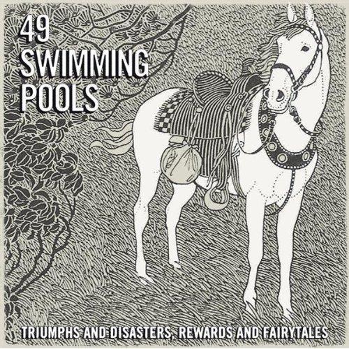 Triumphs and Disasters... - CD Audio di Fortynine Swimming Pools