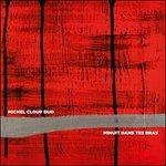 Minuit dans tes bras - Vinile LP di Michel Cloup (Duo)