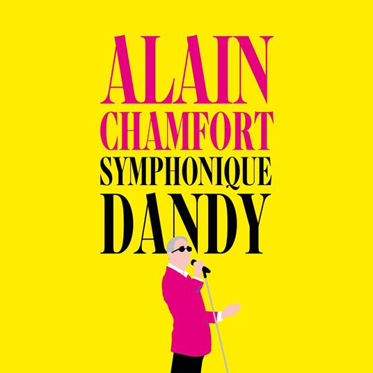 Symphonique Dandy - CD Audio di Alain Chamfort