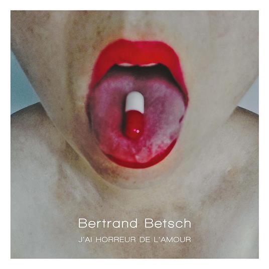 Jai Horreur De Lamour - CD Audio di Bertrand Betsch