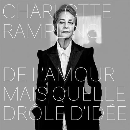 De l'amour mais quelle drôle d'idée - Vinile LP di Charlotte Rampling