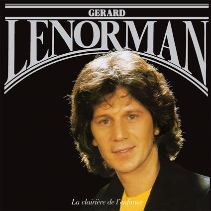 La Clairiere De L'Enfance - CD Audio di Gerard Lenorman