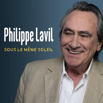 Sous Le Meme Soliel - CD Audio di Philippe Lavil
