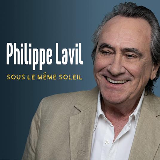Sous Le Meme Soliel - CD Audio di Philippe Lavil