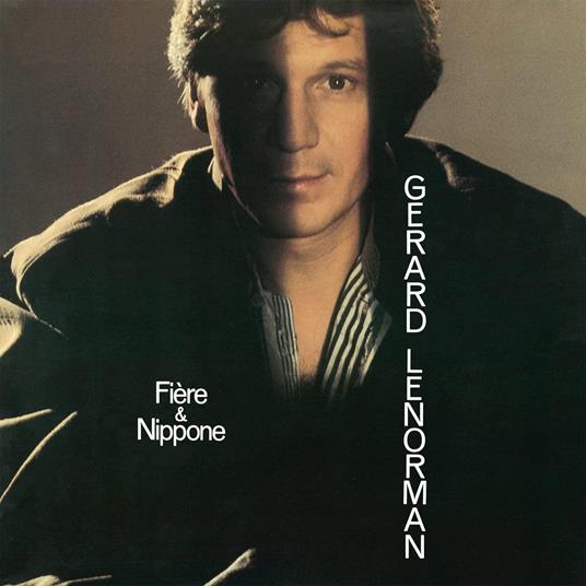 Fiere Et Nippone - CD Audio di Gerard Lenorman