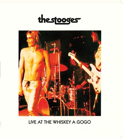 Live at Whiskey a Gogo - Vinile LP di Stooges